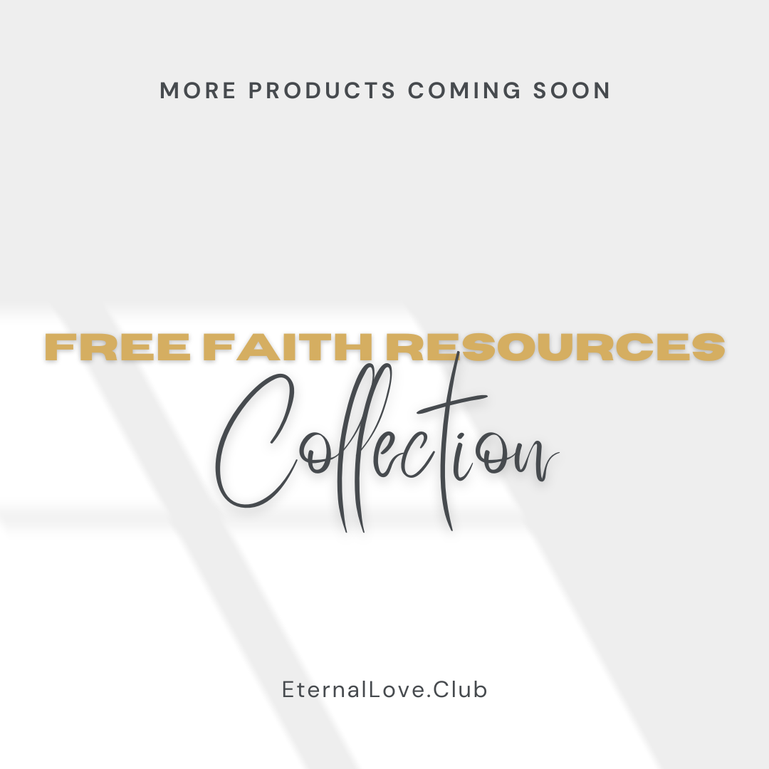 Free Faith Resources | Eternal Love