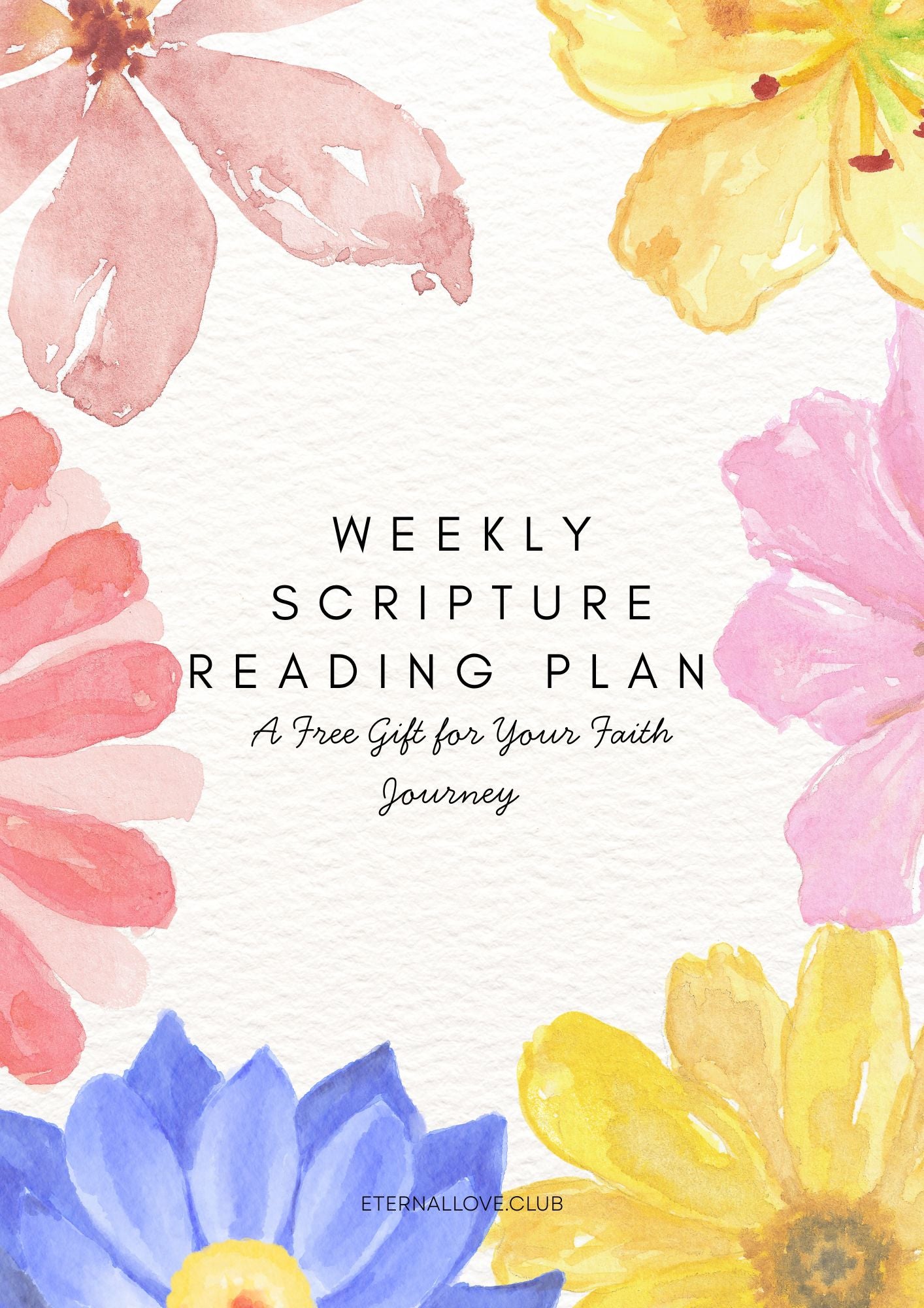 "Weekly Scripture Reading Plan with Floral Design - Free Christian Bible Study Resource by Eternal Love"
